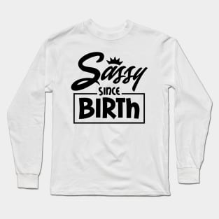 Sassy Long Sleeve T-Shirt